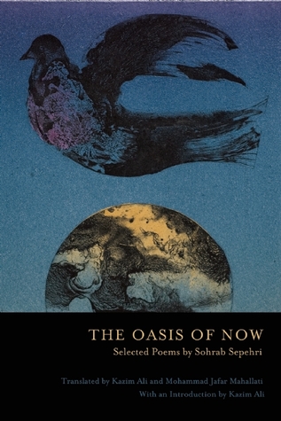 The Oasis of Now: Selected Poems (Lannan Translations Selection Series)