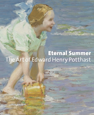 Eternal Summer: The Art of Edward Henry Potthast (Hardcover)