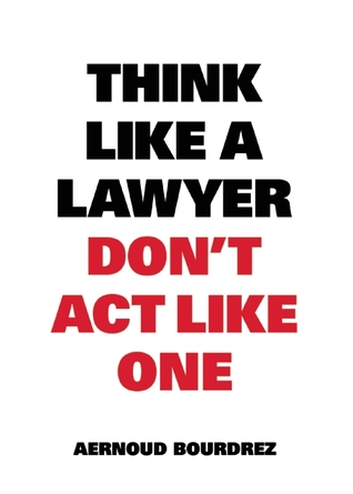 Think Like a Lawyer Don't Act Like One (Paperback)