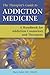 The Therapist's Guide to Addiction Medicine: A Handbook for Addiction Counselors and Therapists