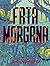Fata Morgana by Jon Vermilyea