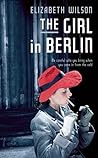 The Girl in Berlin by Elizabeth Wilson