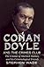 Conan Doyle and the Crimes Club: The Creator of Sherlock Holmes and his Criminological Friends