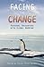 Facing the Change: Personal Encounters with Global Warming