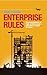 Enterprise Rules: The Foundations of High Achievement - and How to Build on Them