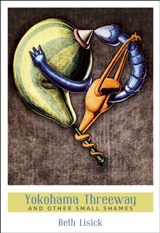 Yokohama Threeway: And Other Small Shames (City Lights/Sister Spit)