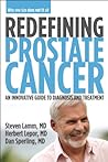 Redefining Prostate Cancer: An Innovative Guide to Diagnosis and Treatment Redefining Prostate Cancer: An Innovative Guide to Diagnosis and Treatment