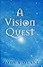 A Vision Quest