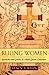 Ruling Women: Queenship and...