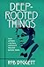 Deep-Rooted Things: Empire and Nation in the Poetry and Drama of William Butler Yeats