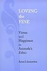 Loving the Fine: Virtue and Happiness in Artistotle's Ethics