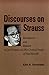 Discourses on Strauss: Revelation and Reason in Leo Strauss and His Critical Study of Machiavelli