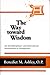 The Way Toward Wisdom: An I...