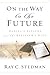 On the Way to the Future: Daniel’s Visions and the Believer’s Hope