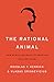 The Rational Animal: How Ev...