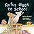 Rufus Goes to School