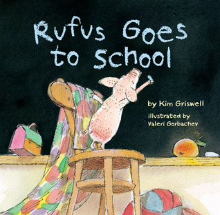 Rufus Goes to School (Hardcover)