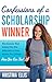 Confessions of a Scholarship Winner by Kristina Ellis