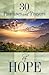 30 Promises and Prayers of Hope: Finding Hope in God's Word