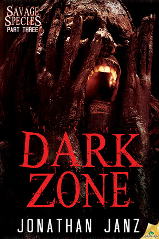 Dark Zone (Savage Species, #3)