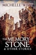 The Memory of Stone & Other Stories
