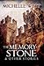 The Memory of Stone & Other...
