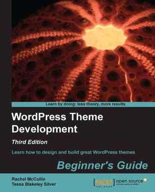WordPress Theme Development - Beginner's Guide (Paperback)