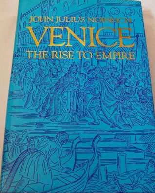 Venice: The Rise To Empire (Hardcover)