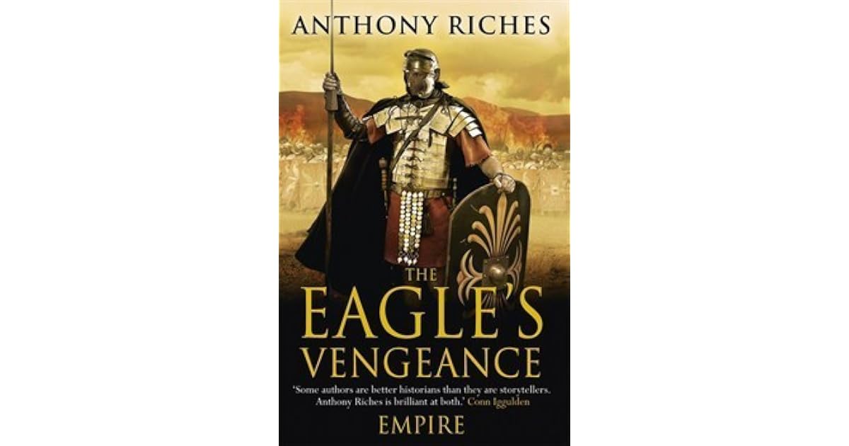 The Eagle's Vengeance (Empire, #6) by Anthony Riches