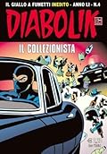 Diabolik anno LI n. 4: Il Collezionista
