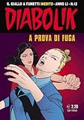Diabolik anno LI n. 12: A prova di fuga