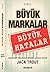 Büyük Markalar Büyük Hatalar