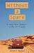 Without a Spare: A Fearless Woman's Life of Travel