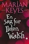 En sag for Helen Walsh by Marian Keyes En sag for Helen Walsh by Marian Keyes