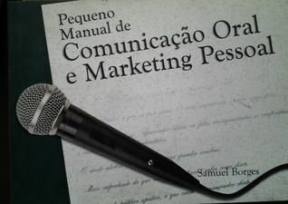 Pequeno manual de comunicação oral e maketing pessoal (Paperback)