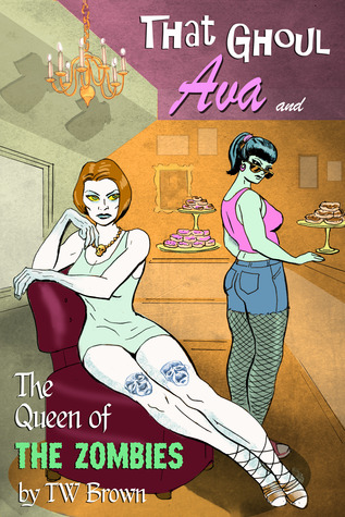 That Ghoul Ava & The Queen of the Zombies (That Ghoul Ava #2)