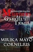 Murders At Gabriel's Trails: An Alexis Bain Love Story