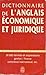 Dictionnaire de l'anglais économique et juridique