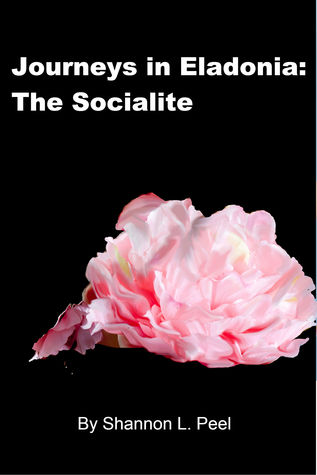 The Socialite (Journeys in Eladonia #6)