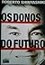 Os donos do futuro