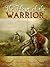 The Heart of the Warrior