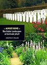 Almost Home: The Public Landscapes of Gertrude Jekyll (Berkeley / Design / Books, 6)
