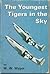 The youngest tigers in the sky
