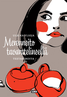 Merenneito tavaratelineellä : teetarinoita