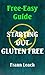 Free-Easy Guide: Starting Out Gluten Free