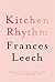 Kitchen Rhythm: A Year in a...