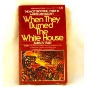 When They Burned the White House