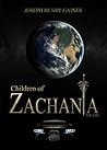 Children of Zachania by Joseph Henry Gaines