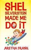 Shel Silverstein Made Me Do It