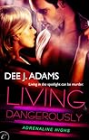 Living Dangerously by Dee J. Adams
